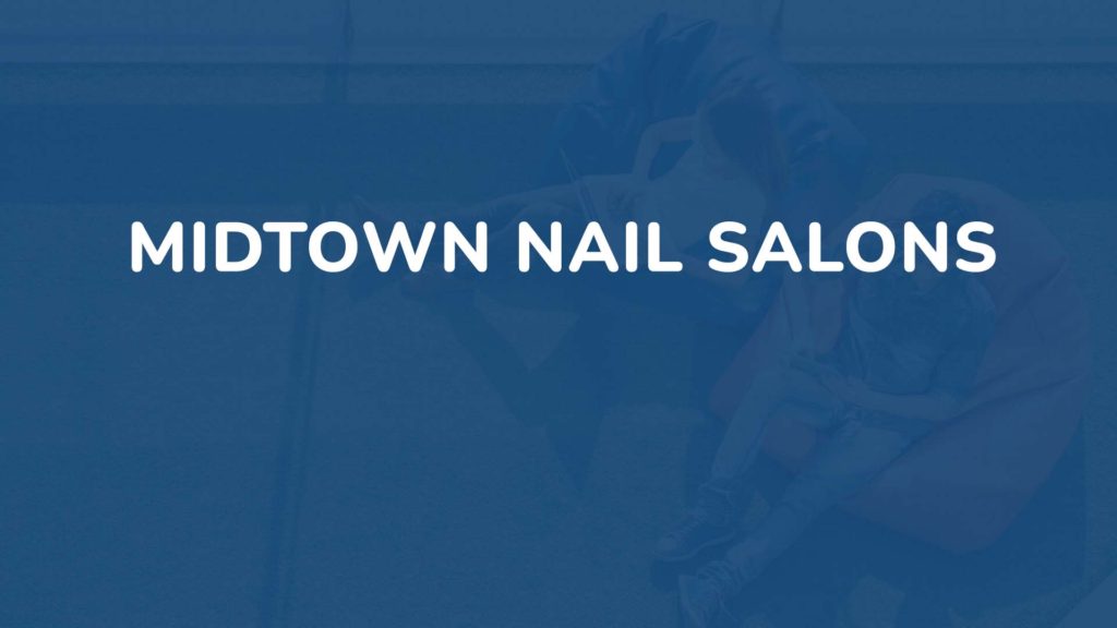 Midtown nail salons