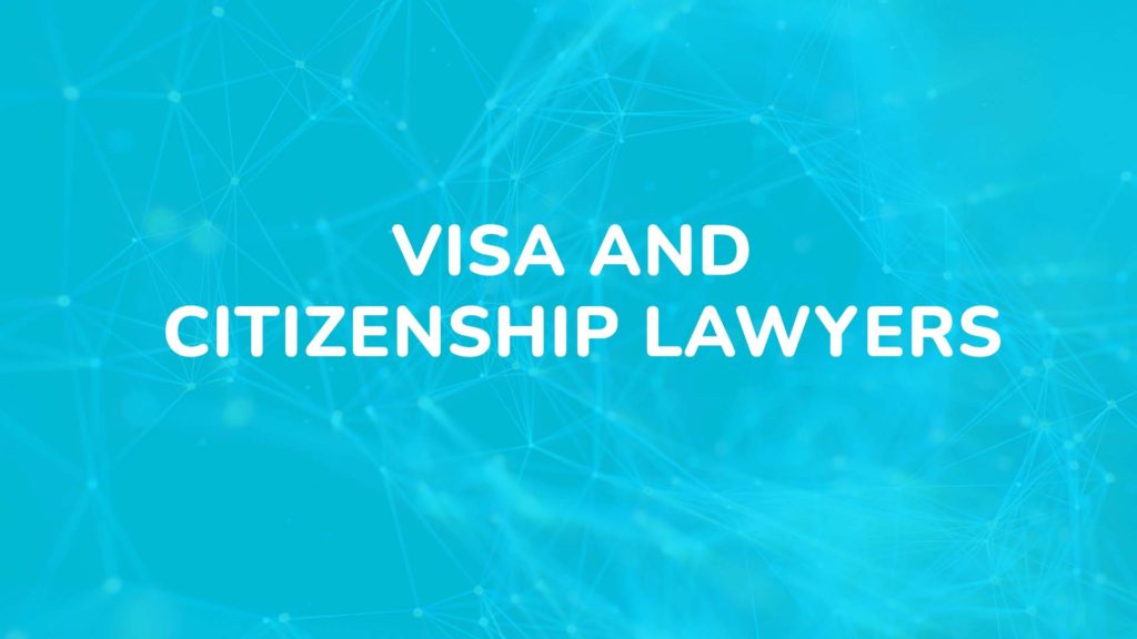 Visa And Citizenship Lawyers