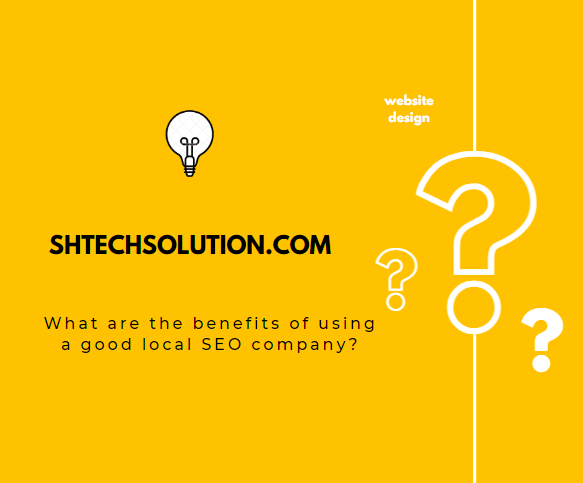 What are the benefits of using a good local SEO company