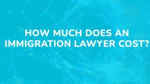 How Much Does an Immigration Lawyer Cost