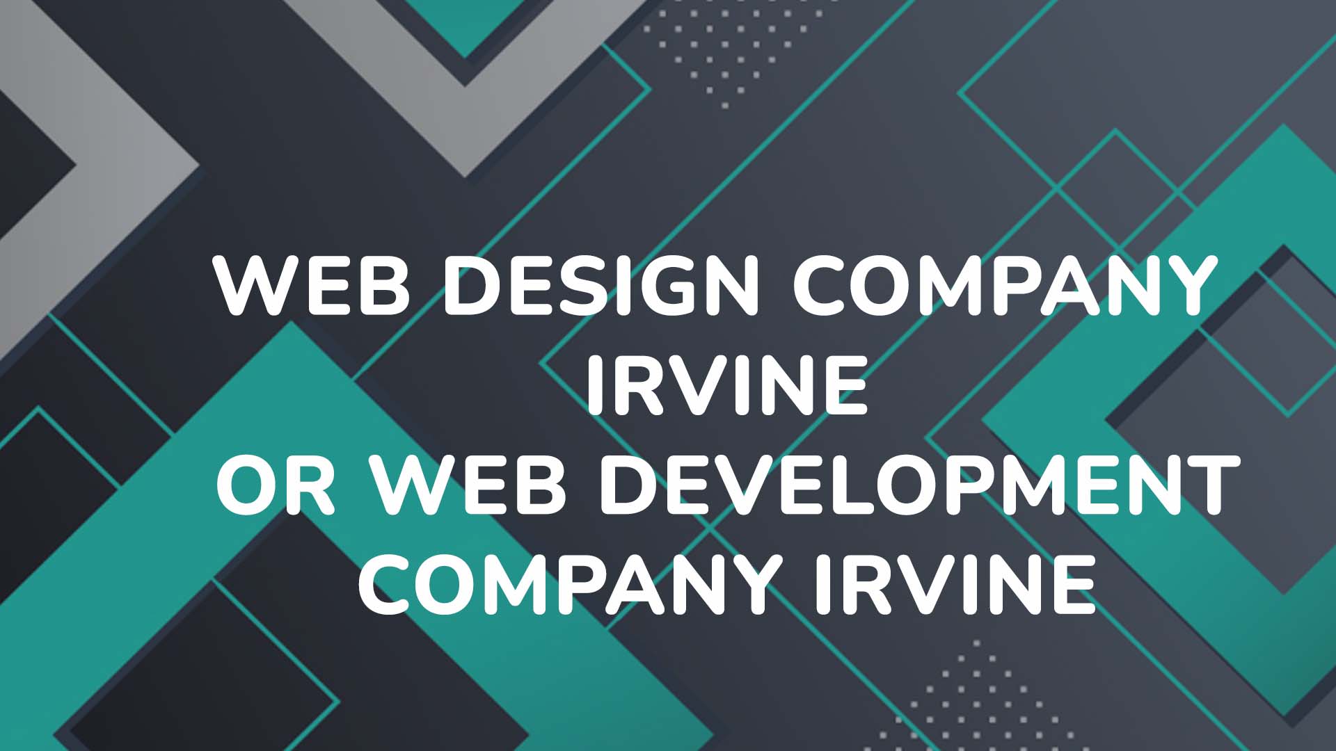 web design company Irvine or web development company Irvine